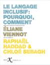 Le langage inclusif : pourquoi, comment