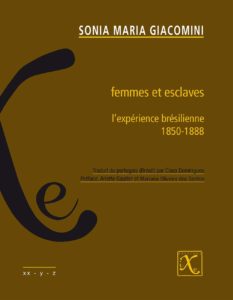 Femmes et esclaves, l'expérience brésilienne 1850-1888