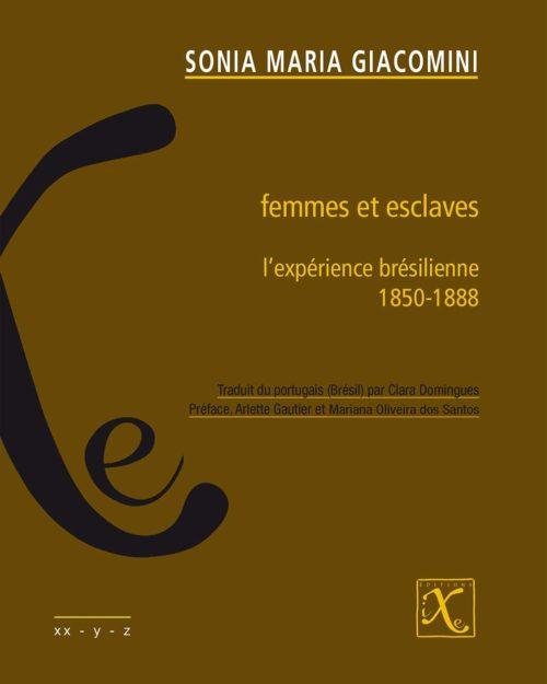 Femmes et esclaves. L’expérience brésilienne. 1850-1888