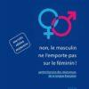 Non, le masculin ne l'emporte pas sur le féminin !