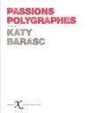 Passions polygraphes